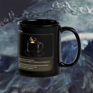 May include: A black ceramic mug with a design featuring a steaming cup of coffee and text that reads "A relic from the base of the Endtree. It harnesses the power of caffeine to enhance your waking hours.  Various special enhancements are bestowed upon the drinker, dependent on the specific mixture inside.  There is a use of grace to replenish."