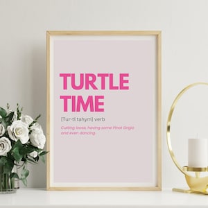 Real Housewives of New York &quot;Turtle Time&quot; Wall Art Print – RHONY Quote Decor – Fun, Retro Wall Art for Bravo Fans – Perfect Gift