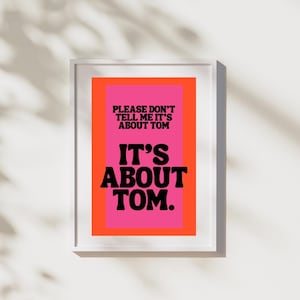 Real Housewives of New York &quot;It&#39;s About Tom&quot; Wall Art Print – Iconic RHONY Quote Decor – Bravo TV-Inspired Art for Housewives Fans
