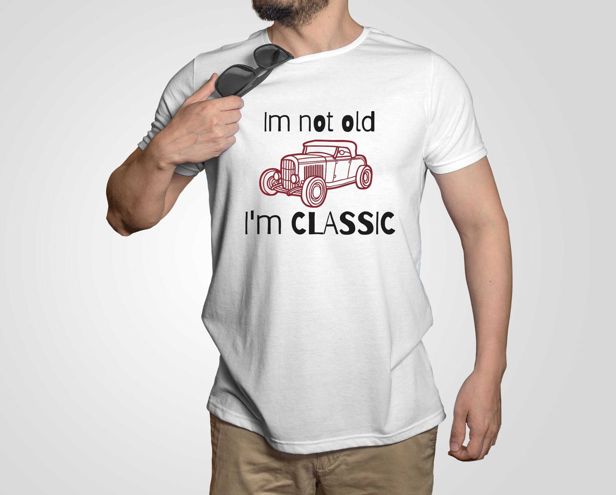 Im Not Old Tee, Funny Tee, Classic Tee, Cute Tee, Funny Saying Shirt