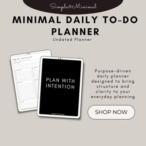 May include: A minimalist daily to-do planner with the text "PLAN WITH INTENTION" on a black screen. The planner is undated and designed to bring structure and clarity to everyday planning. The image also includes the text "SHOP NOW".