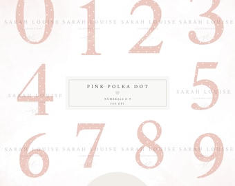 May include: A set of ten pink numerals, 0-9, each with white polka dots. The words "Pink Polka Dot" and "Numerals 0-9" are displayed in a rectangular box. The image also includes the text "Sarah Louise Illustrations" and "10 PNG Files".