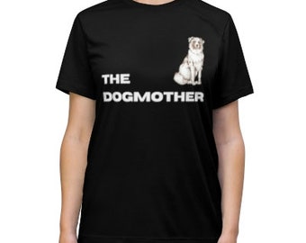 The Dog Mother T-Shirt--  Perfect for that Perfect Dog Momma--- Available in 7 Shades and Sizes XS--2X
