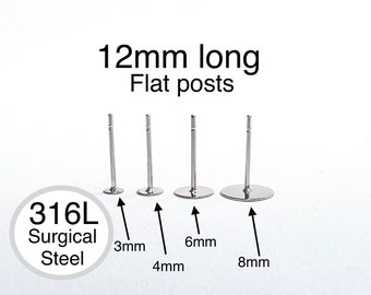 316L Surgical Grade Stainless Steel Earring 12mm long flat Post, base sizes- 3mm, 4mm, 6mm, 8mm, Earring Findings, Earring making back post