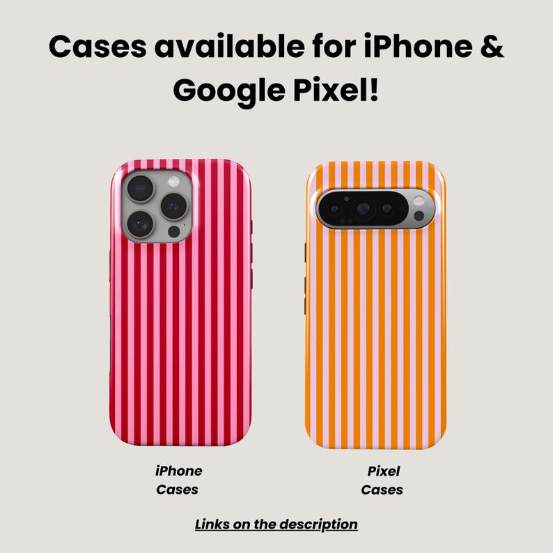 May include: Two phone cases with vertical stripes. The left case is red and pink, designed for an iPhone. The right case is orange and light pink, designed for a Google Pixel. Text reads: Cases available for iPhone & Google Pixel! iPhone Cases, Pixel Cases, Links on the description.