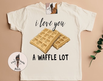 waffles kids tee, love you waffle lot kids clothing, newborn waffle brunch shirt, funny waffle tee, kids shirt, foodie shirt