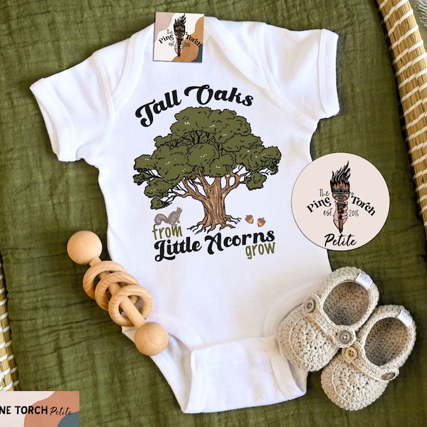 Tall oaks from acorns baby, oak tree from acorn shirt, tall oaks from little acorns grow, oak tree kids tee, oak tree nature baby shirt