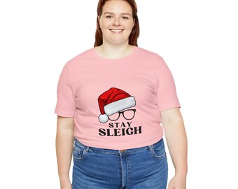 Stay Sleigh Christmas Santa T-Shirt