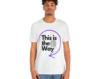 This is the Way T-Shirt