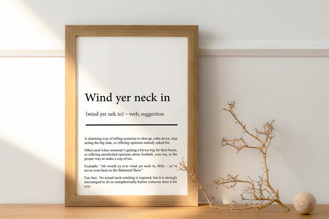 Yer Definition Wind Yer Neck in Definition Print, Ulster Scots Slang Art (digital ...