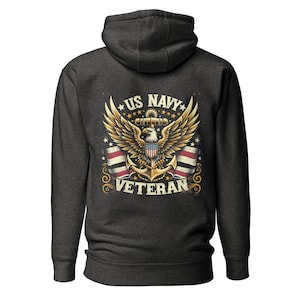 US Navy Veteran Hoodie Clothing Military Service Patriotic Unique Gift for Him Mens Her Womens Navy Son Dad