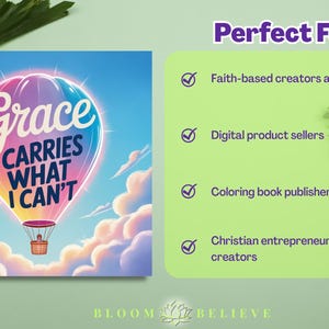 Puede incluir: Una portada de libro con una colorida ilustraci&oacute;n de globo aerost&aacute;tico y el texto "Grace Carries What I Can't". La imagen tambi&eacute;n incluye una lista de clientes potenciales: creadores basados en la fe, vendedores de productos digitales, editores de libros para colorear y emprendedores cristianos.