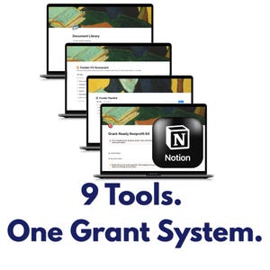 May include: Four laptops are displayed in a cascading arrangement, each showing a digital interface for a Grant-Ready Nonprofit Kit. The screens feature document libraries and funder pipelines. A black Notion logo icon is overlaid. Text reads: 9 Tools. One Grant System.