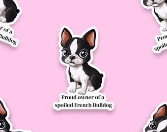 French Bulldog Sticker | Funny Frenchie Gift | Dog Laptop Sticker | Frenchie Decal | Dog Journal Sticker | French Bulldog Owner Gift