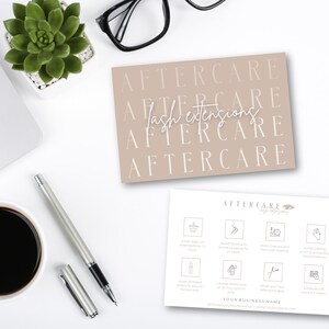 May include: Two cards with instructions for lash extensions aftercare. The first card is beige with the text "AFTERCARE" repeated four times, with "Lash Extensions" in the middle. The second card is white with the text "AFTERCARE Lash Extensions" at the top and a list of instructions with icons. The text at the bottom of the card says "YOUR BUSINESS NAME".
