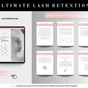 May include: A digital download guide titled "Ultimate Lash Retention" with a pink background and black text. The guide includes information on how to improve lash retention and includes a section on identifying the cause of poor retention.