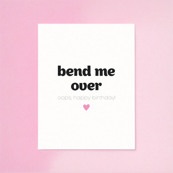 Raunchy Birthday Card for Husband or Boyfriend: Bend Me Over