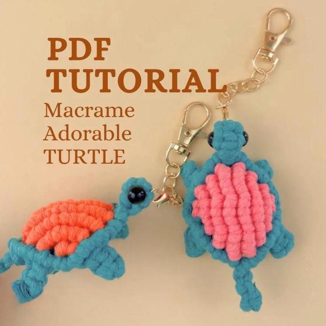 Macrame Turtle Keychain Tutorial | DIY Bag Charm Pattern (digital ...