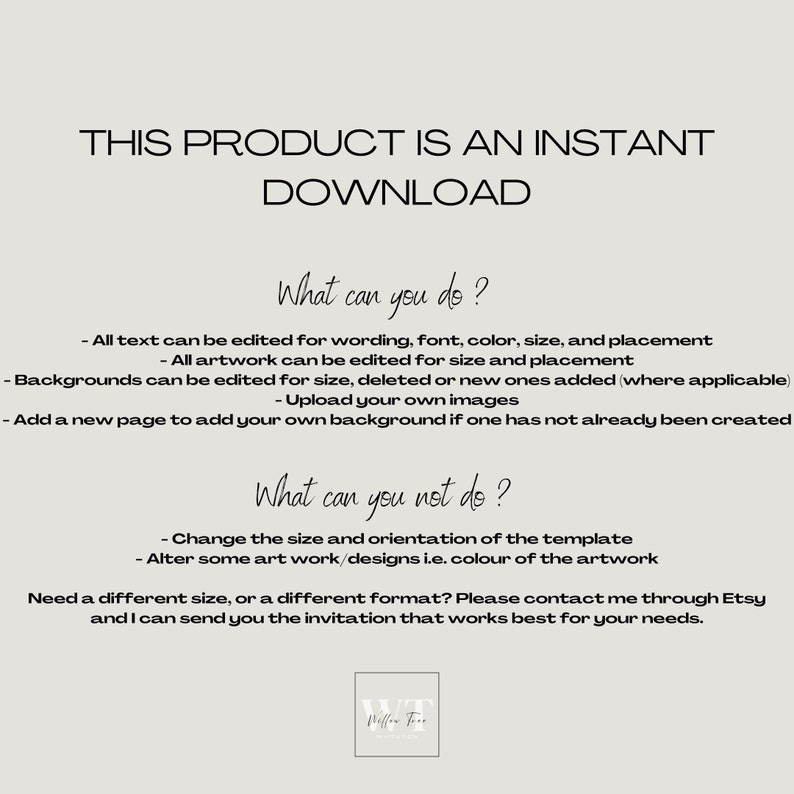 Op de afbeelding: Tekst op een witte achtergrond die luidt "Dit product is een directe download". De tekst hieronder legt uit wat er in het digitale product kan worden bewerkt en wat niet. De tekst luidt "Wat kunt u doen? - Alle tekst kan worden bewerkt voor woordkeuze, lettertype, kleur, grootte en plaatsing - Alle illustraties kunnen worden bewerkt voor grootte en plaatsing - Achtergronden kunnen worden bewerkt voor grootte, verwijderd of nieuwe kunnen worden toegevoegd (indien van toepassing) - Upload uw eigen afbeeldingen - Voeg een nieuwe pagina toe om uw eigen achtergrond toe te voegen als er nog geen is. Wat kunt u niet doen? - De grootte en ori&euml;ntatie van de sjabloon wijzigen - Sommige kunstwerken/ontwerpen wijzigen, zoals de kleur van het kunstwerk Heeft u een andere maat of een ander formaat nodig? Neem dan contact met me op via Etsy en ik kan u de uitnodiging sturen die het beste bij uw behoeften past."