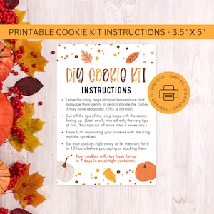 May include: A printable DIY cookie kit instruction sheet, 3.5" x 5", with fall-themed graphics. The instructions include tips on icing bags and cookie freshness. The design features pumpkins, leaves, and the words "DIY Cookie Kit Instructions".