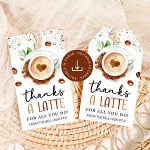 Thanks a Latte Coffee Gift Tag Editable, Teacher Appreciation Week Printable, Staff Employee Nurse Thank You Template, Instant Download