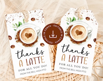 May include: Two brown and white gift tags with a coffee cup design. The text on the tags reads "thanks a latte for all you do! from the bell high pto".