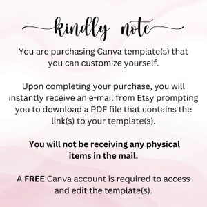 以下が含まれることがあります： ピンクの背景に「kindly note」というテキストが表示され、Canvaテンプレートの購入と使用方法に関する指示が続きます。テキストには、「Canvaテンプレートを購入して、自由にカスタマイズできます。購入が完了すると、EtsyからPDFファイルのダウンロードを促すメールが届きます。このPDFファイルには、テンプレートへのリンクが含まれています。実物は郵送されません。テンプレートにアクセスして編集するには、無料のCanvaアカウントが必要です。」と記載されています。