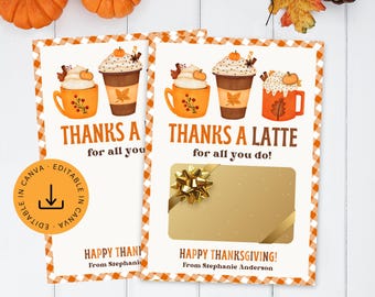 Printable Thanksgiving Coffee Gift Card Holder: Fall Thanks A Latte Editable Template (Instant Digital Download)