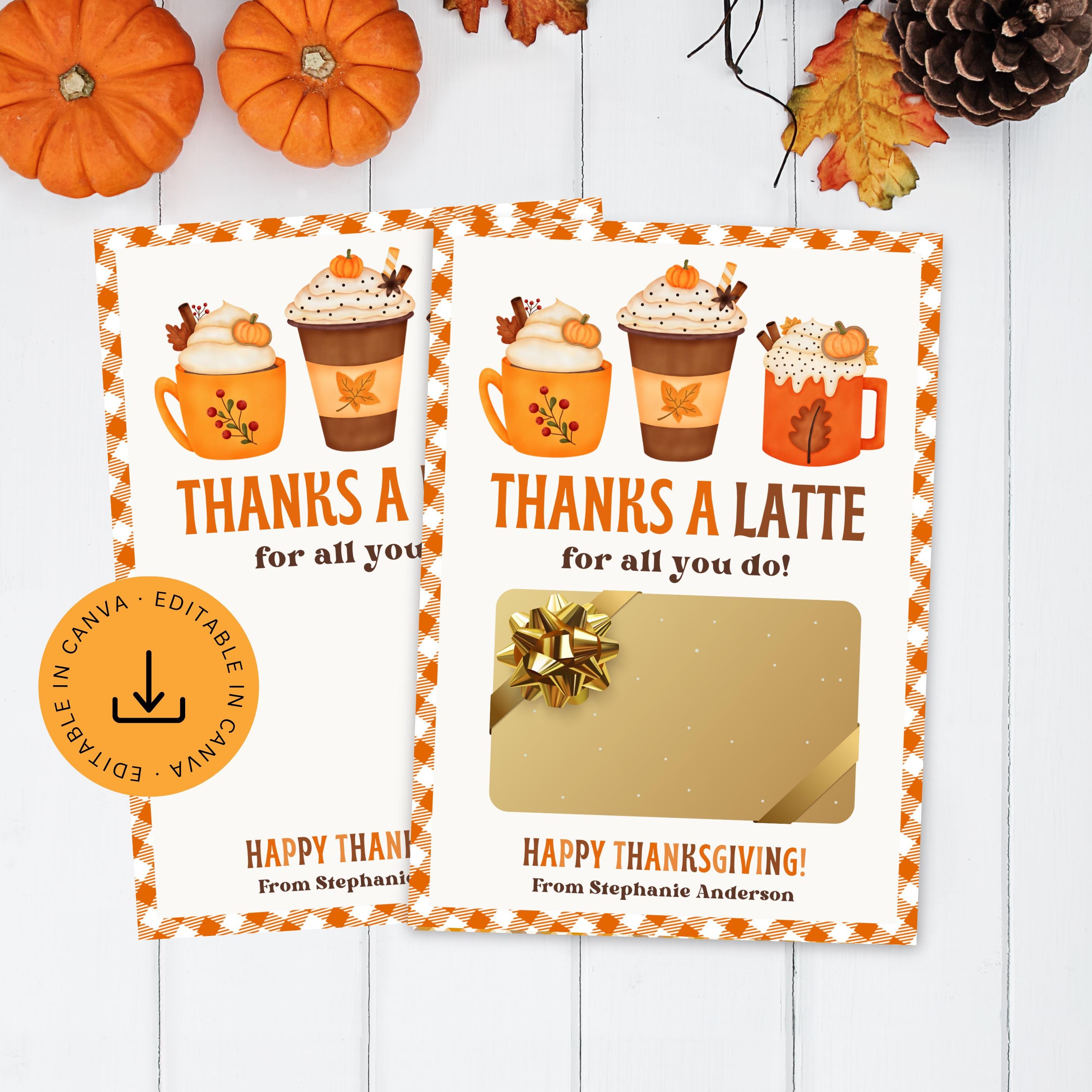 Printable Thanksgiving Coffee Gift Card Holder: Fall Thanks A Latte ...