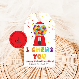 May include: A white gift tag with a red gumball machine illustration and the text "I CHEWS YOU". The tag also includes the text "Happy Valentine's Day!" and "FROM ELIZABETH". The tag is decorated with small heart shapes.