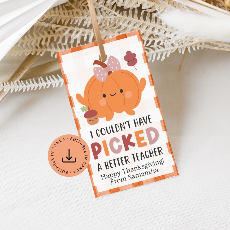 Fall Teacher Thank You Tag Editable: Printable Thanksgiving Pumpkin ...