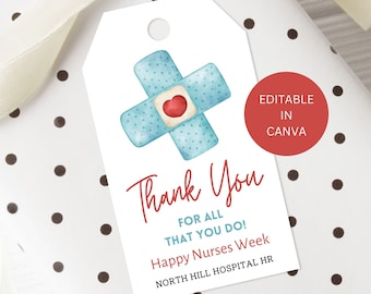 May include: A printable gift tag with a blue bandage with a red heart in the center. The tag says "Thank You" in red cursive writing. The text below says "For all that you do! Happy Nurses Week North Hill Hospital HR". The tag is editable in Canva.