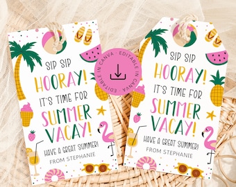 Sip Sip Hooray It's Summer Vacay Teacher Appreciation Tag, End of School Year Staff Gift Tag Editable, Last Day of School Instant Download