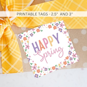 May include: Printable gift tags with a floral border and the text "Happy Spring" in rainbow colors. The tags are 2.5 inches and 3 inches.