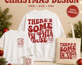 There's Some Ho Ho Ho In This House PNG, Funny Retro Christmas, Santa Design