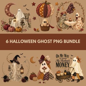 May include: A digital collection of six Halloween ghost illustrations featuring patchwork pumpkins, a hot air balloon, tea parties, a witch hat, and a ghost pulling a wagon with the text ON MY WAY TO SPEND MY HUSBAND'S MONEY and 6 HALLOWEEN GHOST PNG BUNDLE.