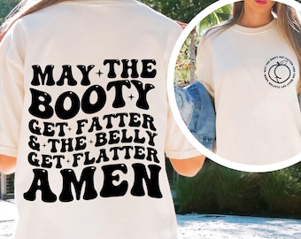 May The Booty Get Fatter And The Belly Get Flatter SVG, Funny Fitness Design