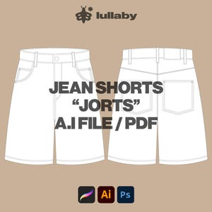Puede incluir: Pantalones cortos vaqueros blancos, o "jorts", se muestran en vistas delantera y trasera. El texto "JEAN SHORTS 'JORTS' A.I FILE / PDF" está centrado. El logotipo de Lullaby está en la esquina superior izquierda. Iconos de Adobe Photoshop, Illustrator y Procreate en la parte inferior.