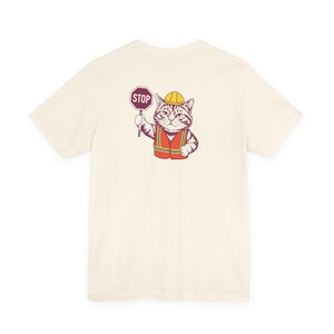 STOP! Cat Construction Worker T-Shirt | Funny Cat Tee image 6
