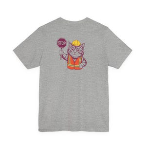 STOP! Cat Construction Worker T-Shirt | Funny Cat Tee image 8