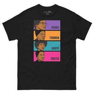 Parks Tubman Davis Truth T-Shirt – Black Women History Tee – Civil Rights Activists Shirt – Icons of Resistance