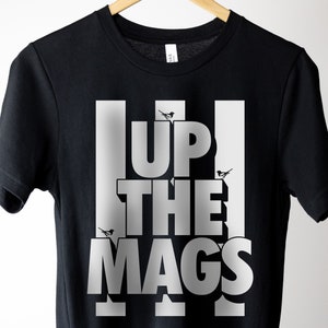 UP the MAGS - Newcastle United Magpies Tshirt, NUFC Fan Shirt, Toon Army Tee, Premier League Football Shirt, Geordie T-Shirt, Howay the Lads