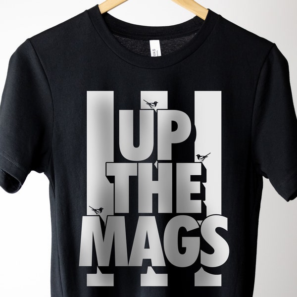 UP the MAGS- Newcastle United Magpies Tshirt, NUFC Fan Shirt, Toon Army Tee, Premier League Football Shirt, Geordie T-shirt, Howay the Lads