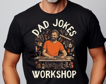 Dad Jokes Workshop Shirt,Gift for Dad,Best Dad shirt,New Dad Shirt,Dad Shirt,Daddy Shirt,Father's Day Shirt