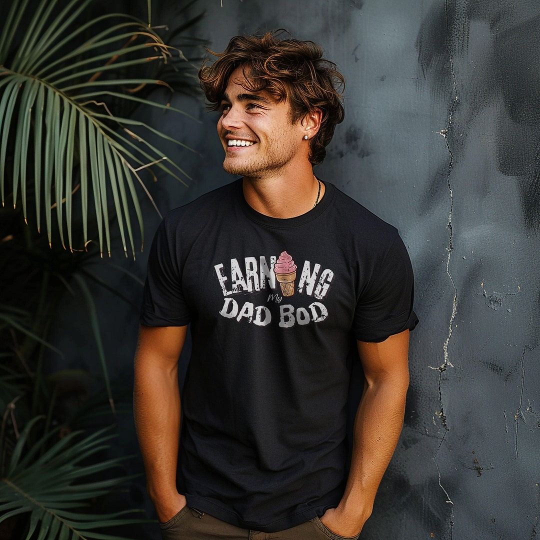 Earning My Dad Bod Clever Dad Jokes Tshirt, Hilarious Father Pun Tee