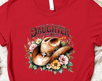 Daughter Of The King Western Shirt, Christian Cowgirl Shirt, Bible Verse Shirt, Gift For Women, Faith Based Shirt, Jesus Shirt, Gift for Her