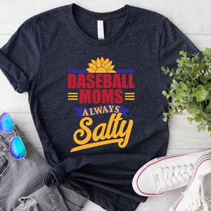 Baseball Moms Always Salty Shirt, Baseball Mom Shirt, Always Salty Shirt, Baseball Shirts, Baseball Mama Shirt, Baseball Mom Shirt, Game Day