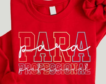 Paraprofessional Sweatshirt, Para Squad Shirts, Paraprofessional Shirt, Para Shirt Gift, Teacher Aide Shirt, Back To School, Gift for Her
