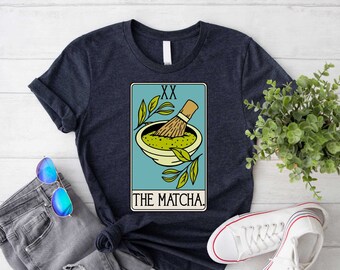 The Matcha Shirt, Matcha Gift,  Green Tea Shirt, Matcha Lover Gift, Matcha Tea, Tea Lover Gift, Japanese Shirt, Kawaii Shirt, Gift for Her