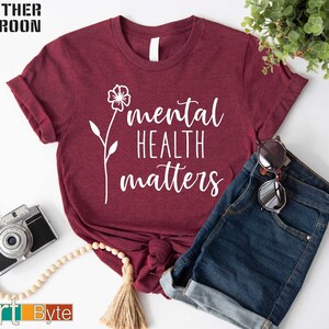 Mental Health Matters Shirt, Mental Health Sweatshirt, Anxiety Shirt, Self Care Shirt, Motivational Shirt, Gift for Her, Mothers’ Day Shirt